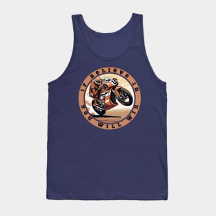 If Believe in You Will Win. Circular Tank Top